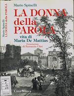 La donna della parola. Vita di Maria De Mattias