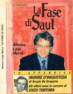 La Fase di Saul. in appendice Morire d'Ingiustizia