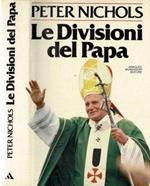 Le divisioni del Papa. La Chiesa cattolica oggi