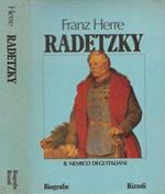 Radetzky. Il nemico degl'italiani