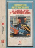 Il labirinto rivoluzionario Vol II. L'idea anarchica: l'impatto con la realtà 1917-1978