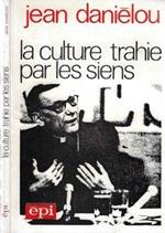 La culture trahie par les siens