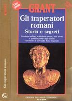 Gli imperatori romani. Storia e segreti