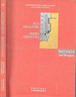 Ico Migliore Mara Servetto. Work Journal and fibreglass