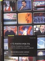 C' è posto per te. Inferno, Purgatorio e Paradiso della tv italiana, con nomi e cognomi