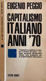 Capitalismo italiano anni '70. L'espansione produttiva, le risorse, il mercato del lavoro, i problemi strutturali dell'economia italiana nella prospettiva della programmazione democratica