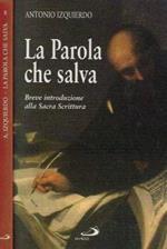 La Parola che salva. Breve introduzione alla Sacra Scrittura