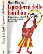 I quaderni delle bambine. Testimonianze infantili sugli abusi sessuali degli adulti