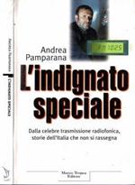 L' indignato speciale. Dalla celebre trasmissione radiofonica, storie dell'Italia che non si rassegna