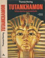 Tutankhamon. Una storia sconosciuta