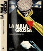 La mala grossa