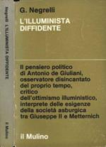 L' illuminista diffidente. Giuseppismo e Restaurazione nel pensiero politico di Antonio de Giuliani