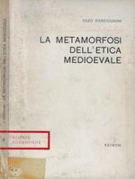 La metamorfosi dell'etica medioevale