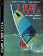 Il Surf a vela. Manuale pratico illustrato