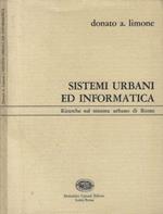 Sistemi urbani ed informatica. Ricerche sul sistema urbano a Roma
