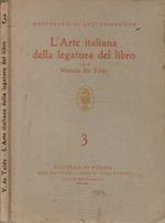 Monografie di arti decorative Vol III. L'arte italiana della legatura del libro