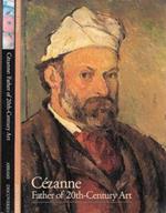 Cézanne. Father of 20th-Century art