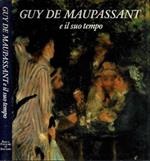 Guy De Maupassant, e il suo tempo