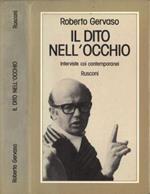 Il dito nell' occhio. Interviste coi contemporanei