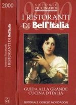 I ristoranti di Bell'Italia 2000. Guida alla grande cucina italiana