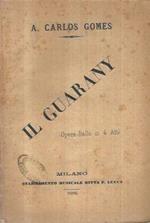 Il Guarany. Opera-Ballo in 4 atti