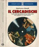 Il cercadischi. Guida alla formazione di una discoteca dal Medioevo ai nostri giorni