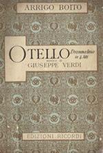 Otello. Dramma in quattro atti, musica di Giuseppe Verdi