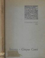 Cinque canti di un nuovo libro di M. Lodovico Ariosto, i quali seguono la materia del furioso di nuovo mandati in luce