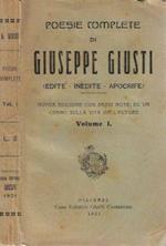 Poesie complete di Giuseppe Giusti, edite, inedite, apocrife, Vol. 1