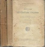 Antologia della Letteratura Italiana. Volume Primo: Dalle origini alla fine del Quattrocento - Volume Terzo: Dall'Ottocento ai nostri giorni