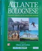 Atlante Bolognese. Dizionario alfabetico dei 60 comuni della provincia