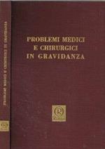 Problemi medici e chirurgici in gravidanza