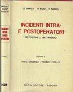 Incidenti intra e postoperatori prevenzione e trattamento Vol I. Parte Generale, Torace, Collo