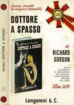 Dottore a spasso. Come da pedicure e parrucchiere per milionari, si può diventare chirurghi alla moda