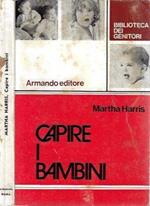 Capire i bambini. Dalla nascita ai cinque anni