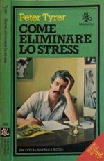 Come eliminare lo stress