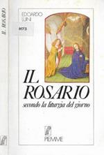 Il rosario. secondo la liturgia del giorno