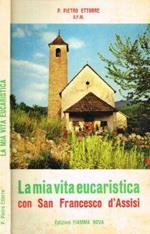 La mia vita eucaristica con San Francesco d'Assisi