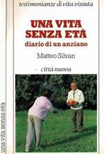 Una vita senza età. Diario di un anziano