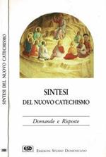 Sintesi del Nuovo Catechismo. Domande e risposte