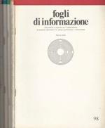 Fogli di informazione - 1984: n. 98 Gennaio - n. 99 Febbraio - n. 101 Aprile - n. 102/103/104 Maggio-Giugno-Luglio - n. 106 Dicembre. Documenti e ricerche per l'elaborazione di pratiche alternative in campo psichiatrico e istituzionale