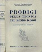 Prodigi della tecnica nel mondo d'oggi