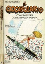 Il Giocabolario. Come divertirsi con la lingua italiana