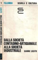 Dalla società contadino - artigianale alla società industriale