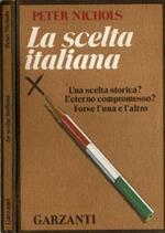 La scelta italiana. Una scelta storica? - L'eterno compromesso? - Forse l'una e l'altro