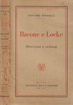 Bacone e Locke. (Dottrina e critica)