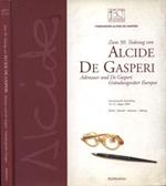 Zum 50. Todestag von Alcide De Gasperi. Adenauer und De Gasperi grundungsvater Europas