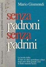 Senza padroni senza padrini. La lucida follia di fare un altro quotidiano a Bari negli anni della grande crisi (e delle manette facili)