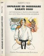 Imparare ad insegnare Karate oggi. Metologia e pratica disciplinare alla luce della pedagogia moderna