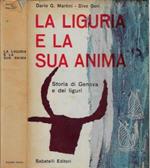 La Liguria e la sua anima. Storia di Genova e dei liguri
